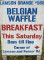 All You Can Eat Belgian Waffle Breakfast (Lysander)