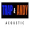 trap_and_Andy.jpg