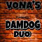 Dam Dog Duo at Vona's