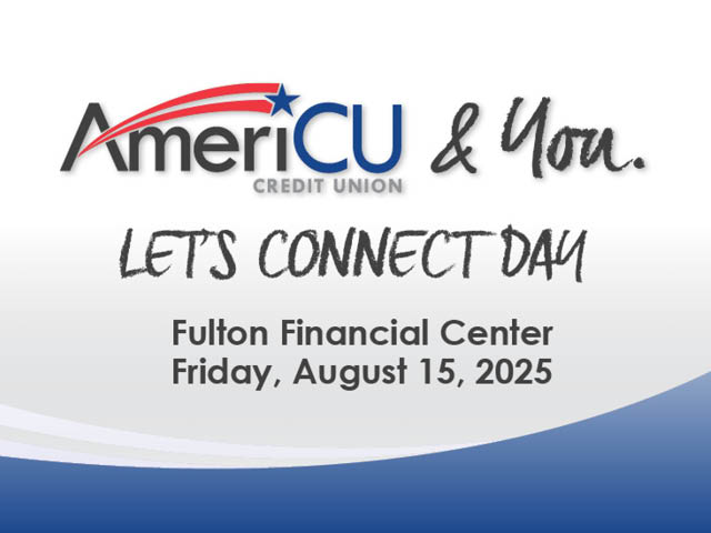 AmeriCU &amp; You Let's Connect Day. Fulton Financial Center. Friday, August 15 2025