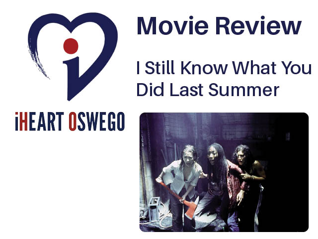Movie Review graphic with a still image from "I Still Know What You Did Last Summer"