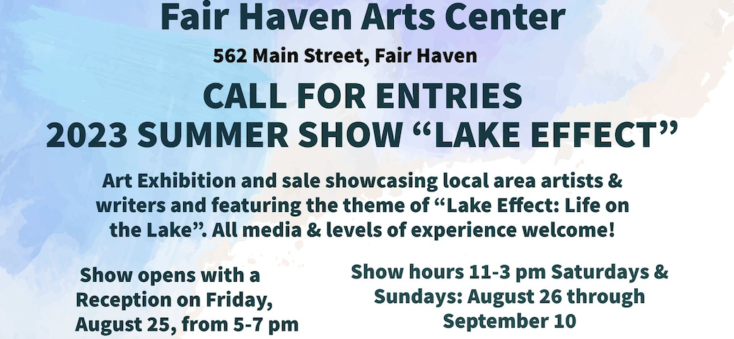 Fair Haven Arts Center 2023 Summer Show Lake Effect 8.25 9.10