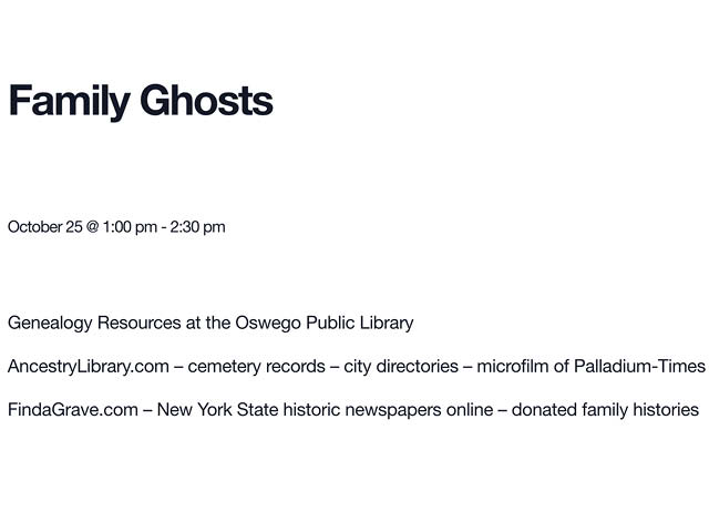 Oswego Public Library Family Ghosts Genealogy Resources 10.25.23