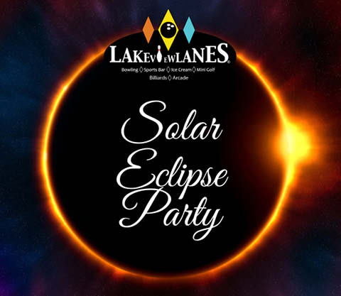 lakeview lanes solar eclipse party 4.8.2024