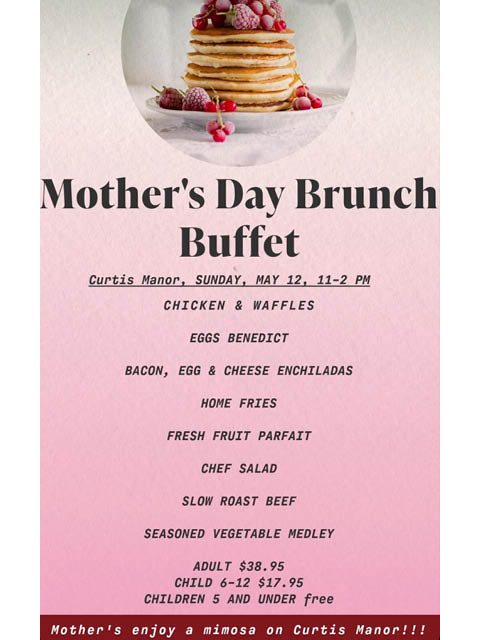 mothers day buffet curtis manor 5.12.2024