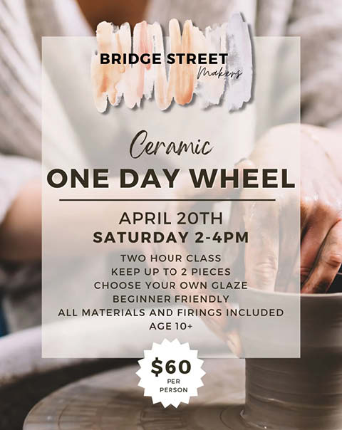 one day ceramic wheel class bridge street makers 4.20.2024