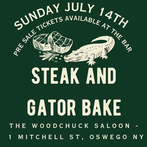 steak and gator bake woodchuck saloon 7.14.2024