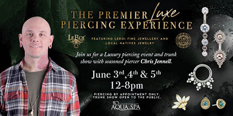 luxe piercing event trunk show aqua spa 6.3 5.2025