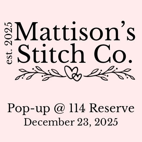 mattisons stitch co pop up 114 reserve 12.23.2025