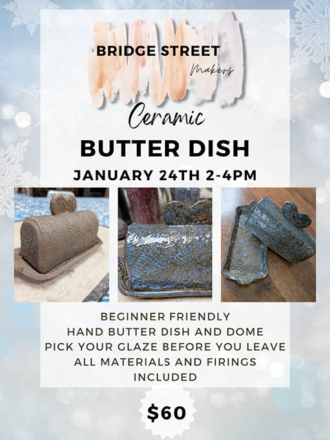 ceramic butter dish class bridge street makers 1.24.2026