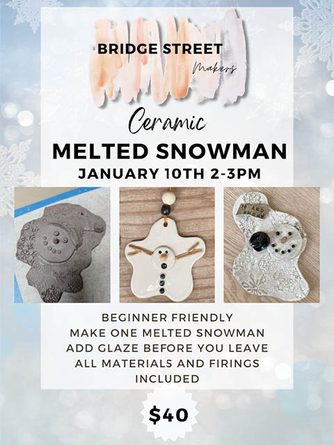 ceramic snowman class bridge street makers 1.10.2026
