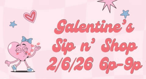galentines sip shop 114 reserve 2.6.26