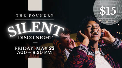 silent disco night the foundry 5.22.2026